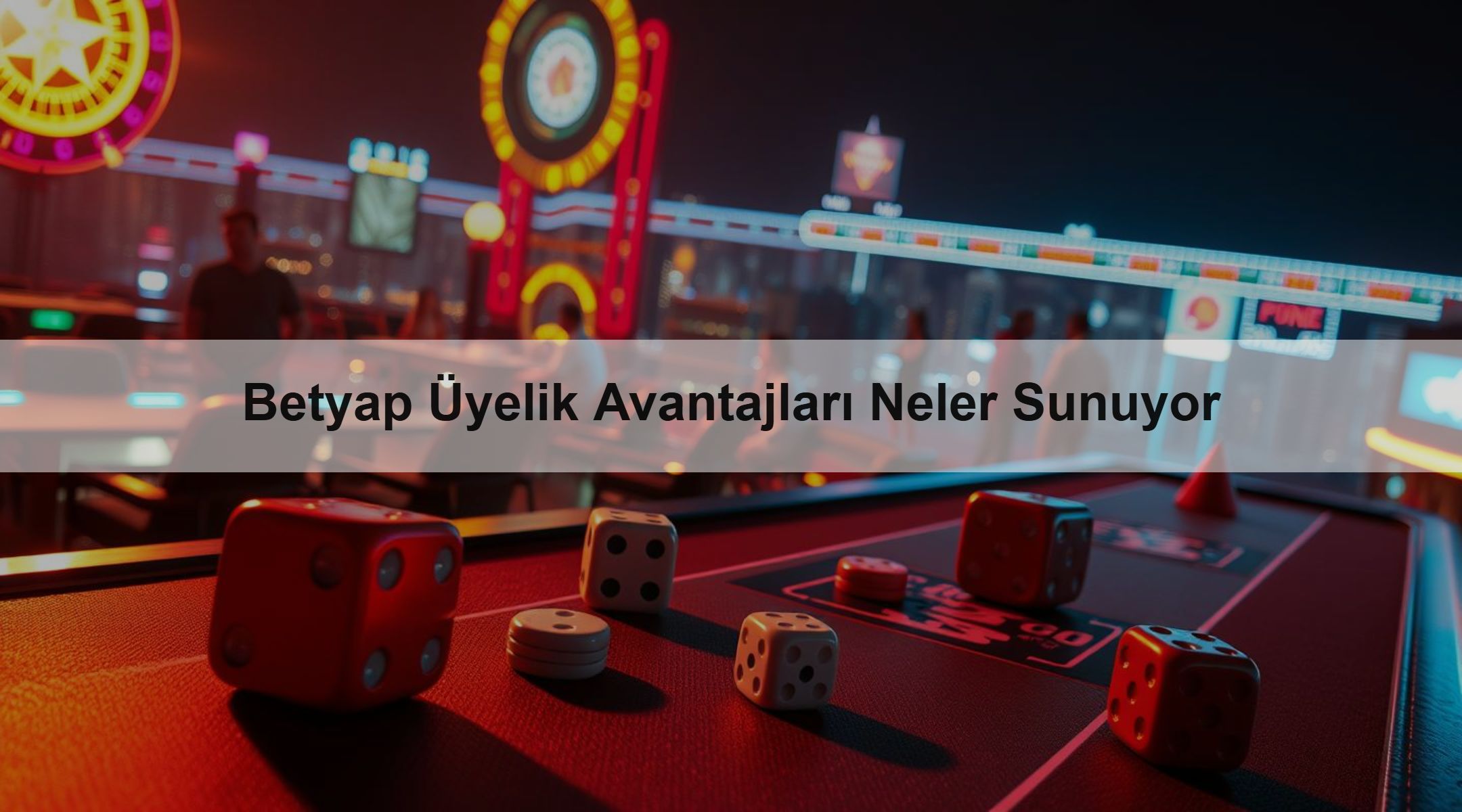 Betyap Üyelik Avantajları Neler Sunuyor 1 Betyap Üyelik Avantajları Neler Sunuyor